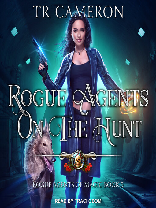 Title details for Rogue Agents on the Hunt by TR Cameron - Available